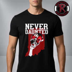 Indiana Hoosiers Never Daunted Football State Never Daunted Unisex T-Shirt