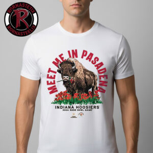 Indiana Hoosiers Rose Bowl Collection Meet Me In Pasadena 2026 Rose Bowl Game Unisex T-Shirt