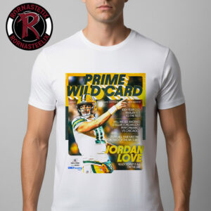 Jordan Love NFL Prime Wild Card Ready To Put It All On The Line Unisex T-Shirt