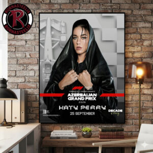 Katy Perry At the Formula 1 Qatar Airways Azerbaijan Grand Prix 2026 On September 25 2026 Poster Canvas Decor