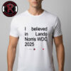 Lando Norris The 2025 Formula 1 World Champion McLaren Unisex T-Shirt Lando Norris The 2025 Formula 1 World Champion McLaren Unisex T-Shirt