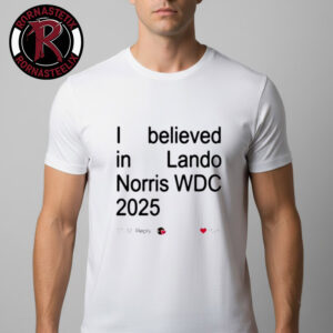 Lando Norris Merch I Believed In Lando Norris World Drivers Champion 2025 Unisex T-Shirt