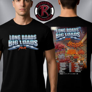 Long Roads Big Loads Tour 2026 Schedule Tour Dates Unisex T-Shirt Two Sided