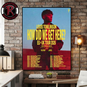 Louis Tomlinson How Did We Get Here EU UK Tour 2026 Schedule Tour Dates Poster Canvas Decor