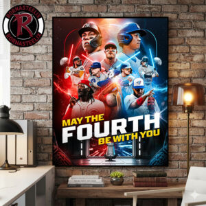 MLB Congrats Happy Star Wars Day 2026 May The Fourth Be With You Poster Canvas Decor