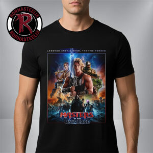 Masters Of The Universe Movie 2026 Only In Theaters June 5 2026 Legends Aren’t Born They’re Forged Unisex T-Shirt