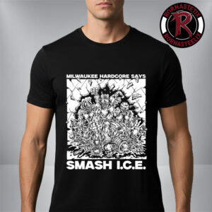 Milwaukee Hardcore Says Smash ICE Unisex T-Shirt