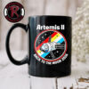 NASA Artemis II Back To The Moon 2026 Humanity Returns To The Moon Crewed Lunar Mission Mug Cup NASA Artemis II Back To The Moon 2026 Humanity Returns To The Moon Crewed Lunar Mission Mug Cup