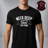 Neck Deep LNOTGY 10 Years Merch Another Week In Hell Unisex T-Shirt