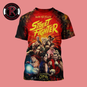 New Poster For Street Fighter Movie 2026 In Theaters On October 16 2026 Ready Set Fight All Over Print Shirt