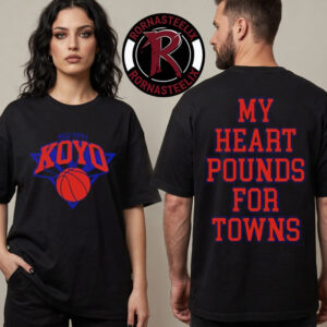 New York Knicks New York Koyo My Heart Pounds For Towns Unisex T Shirt Two Sided
