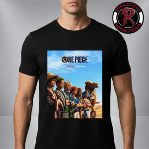 One Piece Season 2 Into The Grand Line Live Action Alabasta Arc Unisex T-Shirt