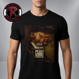 Peaky Blinders The Immortal Man New Season Select Cinemas On March 20 2026 Unisex T-Shirt