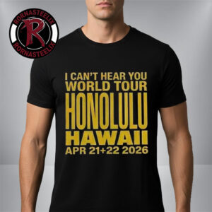 Pierce The Veil I Can?t Hear You World Tour 2026 Honolulu Hawaii On April 21-22 2026 Unisex T-Shirt