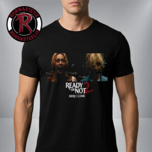 Ready Or Not 2 Here I Come Samara Weaving And Kathryn Newton Unisex T-Shirt