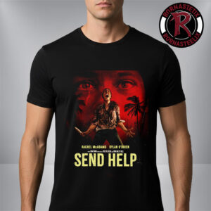 Send Help New Poster For Sam Raimi’s Film In Theaters January 30 2025 Unisex T-Shirt
