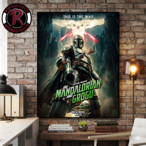 Star Wars The Mandalorian And Grogu New Poster Only In Theaters May 22 2026 This Is The Way Poster Canvas Decor