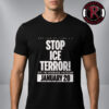 Stop Ice Terror Mass Meeting January 13 2026 Unisex T-Shirt