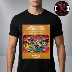 Stranger Things Dungeons And Dragons An Adventure For Level 3 Characters Devil Metal Die Unisex T-Shirt