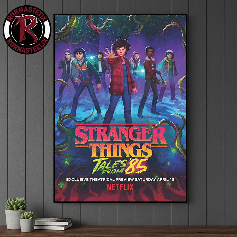 Stranger Things Tales From 85 New Poster Netflix Series Exclusive