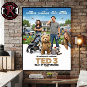 TED 3 Bearly Responsible 2026 Growing Up Is Optional Only In Theaters 2026 Poster Canvas Decor