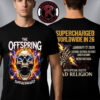 The Offspring Supercharged Worldwide In 26 Event Tee At Grand Sierra Resort and Casino Reno NV On January 17 2026 Unisex T-Shirt Two Sided The Offspring Supercharged Worldwide In 26 Event Tee At Grand Sierra Resort and Casino Reno NV On January 17 2026 Unisex T-Shirt Two Sided