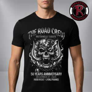 The Road Crew Motorhead Tribute 50 Years Anniversary At Rock N Eat On December 27 2025 Lyon France Unisex T-Shirt