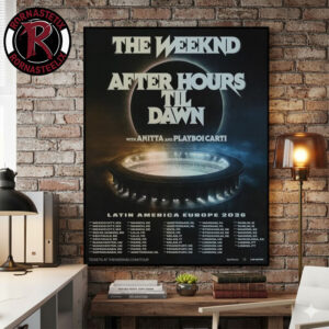 The Weeknd After Hours Til Dawn Latin America Europe 2026 Full Schedule Cities Tour Dates Poster Canvas Decor