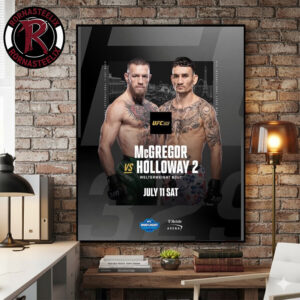 UFC 329 Conor McGregor vs Max Holloway 2 Welterweight Bout International Fight Week On July 11 2026 Poster Canvas Decor