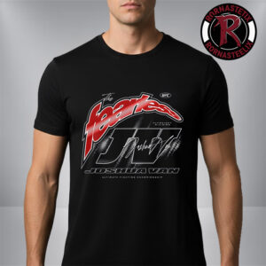 UFC Joshua Van The Fearless Signature Flyweight Division Ultimate Fighting Championship Unisex T-Shirt