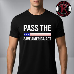 USA Pass The Save America Act Unisex T-Shirt