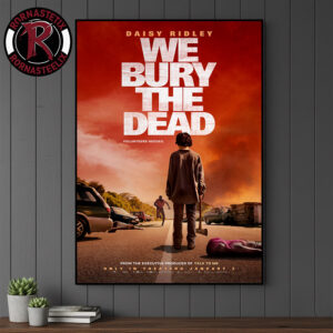 We Bury The Dead Movie First Poster Starring Daisy Ridley Only In Theaters January 2 2026 Poster Canvas Decor