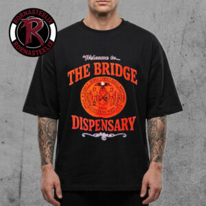 Welcome To The Bridge Dispensary Unisex T-Shirt