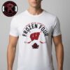 Wisconsin Badgers 2026 NCAA Women?s Ice Hockey Frozen Four National Champions Unisex T-Shirt