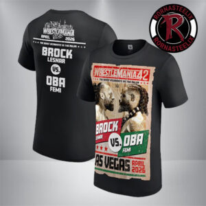 WrestleMania 42 Brock Lesnar vs Oba Femi Las Vegas April 2026 Unisex T-Shirt