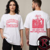 American Nightmare Love Exclusive Tee Our Love Is All That We Ever Had Unisex T Shirt Two Sided
