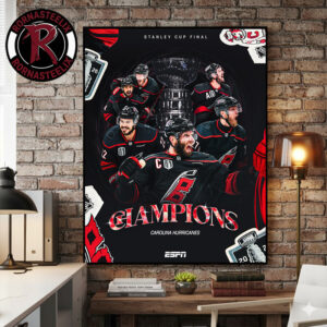 Carolina Hurricanes Champions Stanley Cup Final 2026 The Second Time In Franchise History Poster Canvas Decor