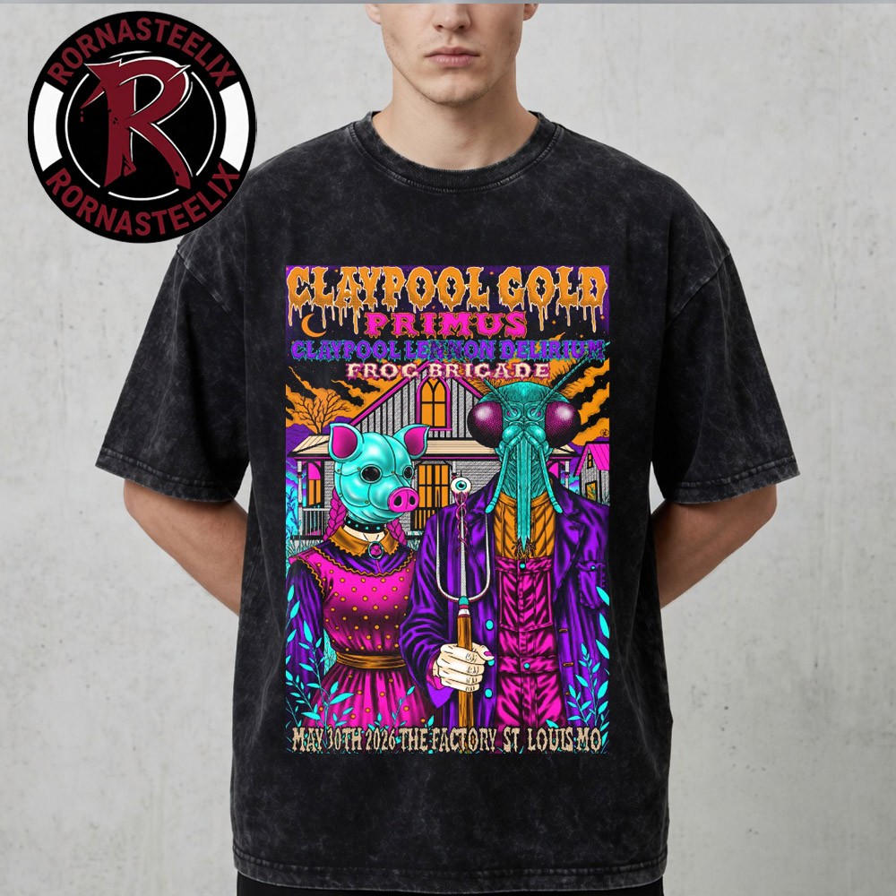 Claypool Gold 2026 Primus Claypool Lennon Delirium Frog Brigade Show At The Factory St Louis MO On May 30 2026 Washed T Shirt Claypool Gold 2026 Primus Claypool Lennon Delirium Frog Brigade Show At The Factory St Louis MO On May 30 2026 Washed T Shirt