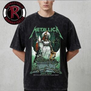 Metallica M72 Dublin Ireland Limited Edition Poster At Aviva Stadium On June 19 and 21 2026 Art by Gary Ronaldson Washed T Shirt