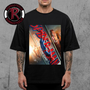 Spider Man Brand New Day Exclusive New Poster In Movie Theaters July 31 2026 Marvel Studios Unisex T Shirt