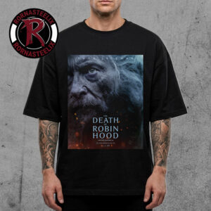 The Death Of Robin Hood 2026 Hugh Jackman as Robin Hood Movie In Theaters June 19 2026 Unisex T Shirt