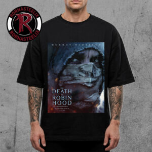 The Death Of Robin Hood 2026 Murray Bartlett Character Poster Movie In Theaters June 19 2026 Unisex T Shirt