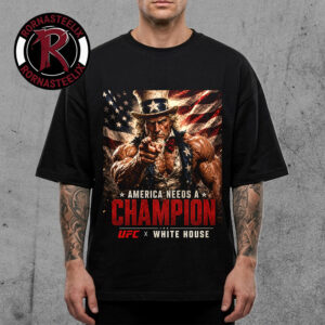 UFC Freedom 250 x The White House America Needs A Champion On June 14 2026 Unisex T Shirt