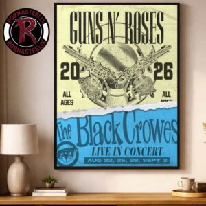 Guns N Roses x The Black Crowes Live in Concert 4 Shows 2026 On August 22 26 29 And September 2 2026 Poster Decor Canvas