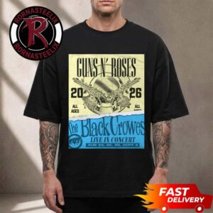 Guns N Roses x The Black Crowes Live in Concert 4 Shows 2026 On August 22 26 29 And September 2 2026 Unisex T Shirt