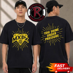 MxPx Band 2026 Warped Tour Merchandise In Long Beach MxPx You Shine Under Pressure Unisex T Shirt Two Sided