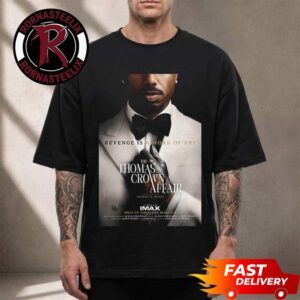 The Thomas Crown Affair 2027 Teaser Poster Michael B Jordan Revenge Is A Work Of Art Unisex T Shirt