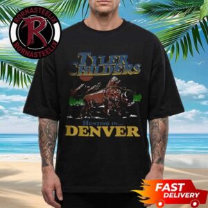 Tyler Childers Hunting In Denver Exclusive Tee At Denver CO 2026 Unisex T Shirt