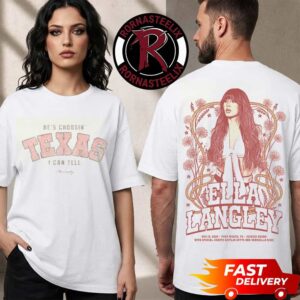 Ella Langley Fort Worth Texas Exclusive Tee He’s Choosin Texas I Can Tell At Moody Center On August 13 2026 The Dandelion Tour 2026 Unisex T Shirt Two Sided