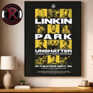 Linkin Park Unshatter 2026 Movie The Hardest Part Of Ending Is Starting Again In Theaters September 30 2026 Poster Decor Canvas